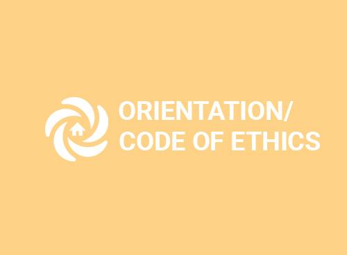 Orientation / Code of Ethics